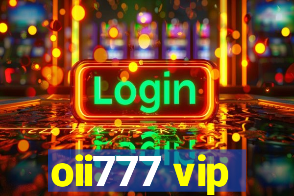 oii777 vip